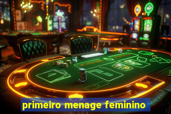 primeiro menage feminino